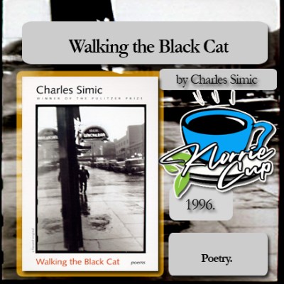 The Beauty of Charles Simic’s Walking the Black&nbsp;Cat